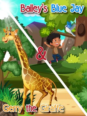 cover image of Bailey's Blue Jay & Gerry the Giraffe